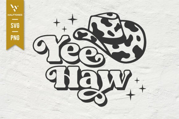 Yeehaw Cowboy Cowgirl Hat Girl Party SVG